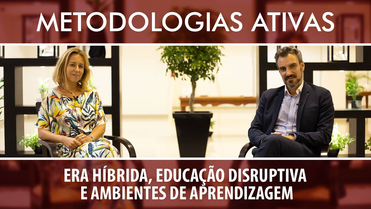 [METODOLOGIAS ATIVAS] #2 Era Híbrida e Educação Disruptiva: António Moreira e Sara Dias-Trindade