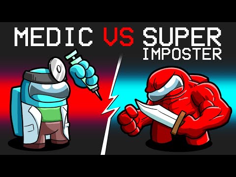MEDIC vs SUPER IMPOSTER in Among Us