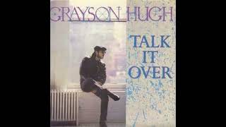 Grayson Hugh  "Talk It Over"