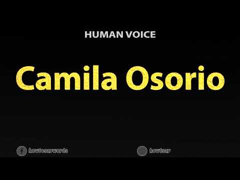 How To Pronounce Camila Osorio