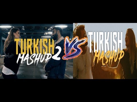 TURKISH MASHUP 1 VS TURKISH MASHUP 2
