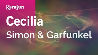 Cecilia - Simon &amp; Garfunkel | Karaoke Version | KaraFun