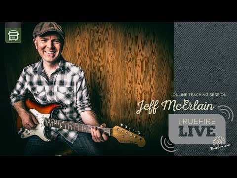 TrueFire Live: Jeff McErlain (Back to School Boot Camp)