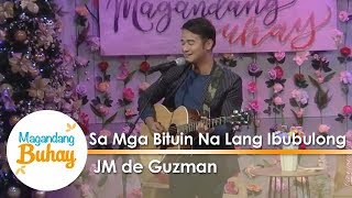 Magandang Buhay: JM performs Himig Handog 2018 winning song 'Sa Mga Bituin Na Lang Ibubulong'