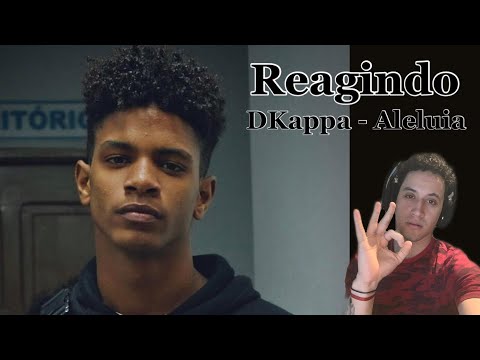 REAGINDO AO VIDEO CLIPE DE DKAPPA - ALELUIA
