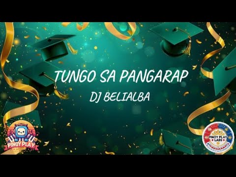 TUNGO SA PANGARAP - DJ BELIALBA