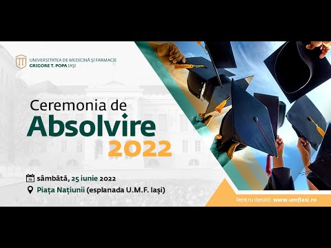 UMF Iași - Ceremonia de Absolvire a Promoției 2022 (rezumat)