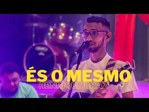 És O Mesmo - Henrique Braz