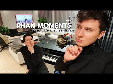 phan moments that give me heartache