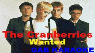 Cranberries - Wanted - Karaoke Lyrics Instrumental