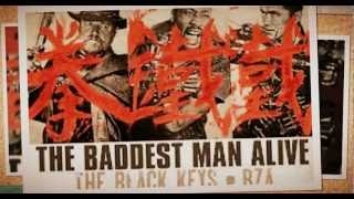 The Black Keys &amp; RZA - The Baddest Man Alive
