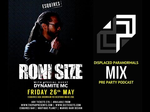 Displaced Paranormals - Roni Size - Pre Mini Mix
