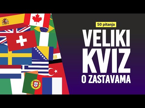 Veliki KVIZ o ZASTAVAMA - Možete li pogoditi svih 50 zastava?