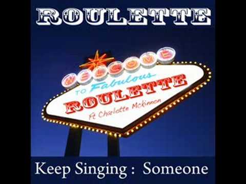 Roulette Ft Charlotte McKinnon - Keep Singing