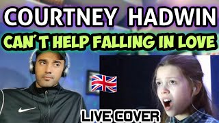 Courtney Hadwin | CAN&#39;T HELP FALLING IN LOVE | Elvis Presley | Live&amp;Loud 2016 | First Time Reaction