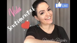TESTEMUNHO - Vida Sentimental, como encontrei o amor da minha vida