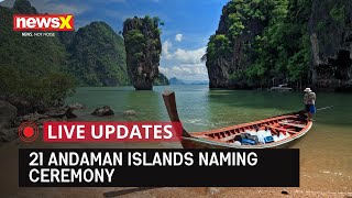 LIVE: 21 Andaman Islands Naming | War Heroes Honoured | #ParakramDiwas | NewsX