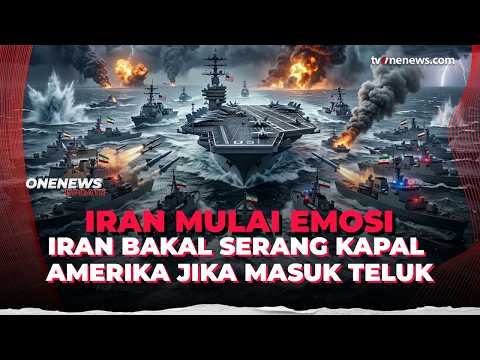Sumpah Serapah Iran! Janji Tak Bakal Kasih Lewat Kapal Perang AS ke Teluk | OneNews Update