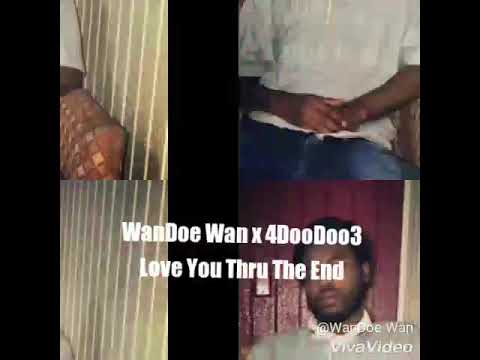 DOODOO x WANDOE WAN LOVE YOU THRU THE END