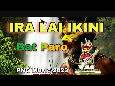 IRA LAI IKINI_ BAT PARO _WigmenSoundStudioPNG🇵🇬