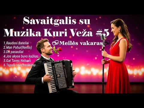 Savaitgalis su Muzika Kuri Veža #5 — Meilės vakaras