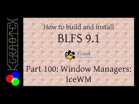 How to build and install BLFS 9.1 - Part 100: IceWM