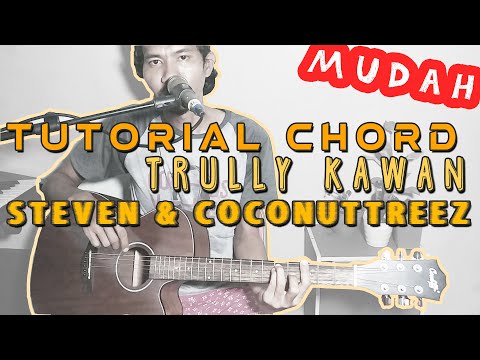Trully Kawan - Steven And Coconut Treez