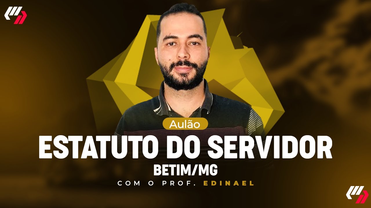 BETIM/MG: AULÃO ESTATUTO DO SERVIDOR (Prof. Edinael)