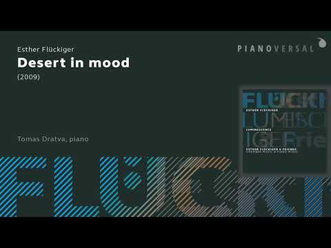 DESERT IN MOOD (2009) / Esther Flückiger performed by Tomas Dratva