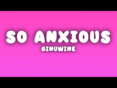 Ginuwine - So Anxious (Lyrics)