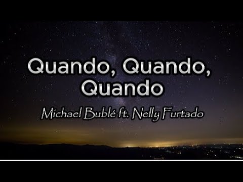 Quando, Quando, Quando (lyrics) · Michael Bublé ft. Nelly Furtado