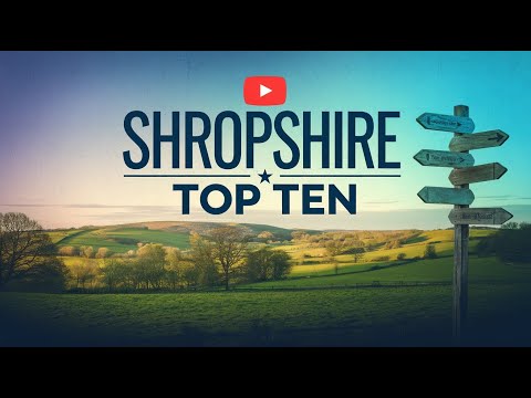 SHROPSHIRE | TOP TEN | Travel Guide: Discover the Best Places, Top Attractions & Hidden Gems!
