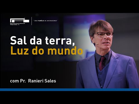 Sal da terra, Luz do mundo com Pr. Ranieri Sales