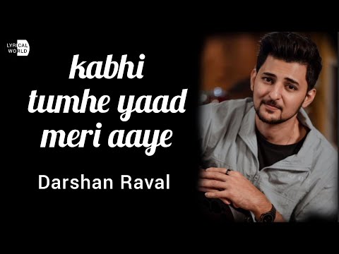 Kabhi Tumhe Yaad Meri Aaye - Darshan Raval - Shershaah
