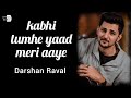Kabhi Tumhe Yaad Meri Aaye Darshan Raval Shershaah
