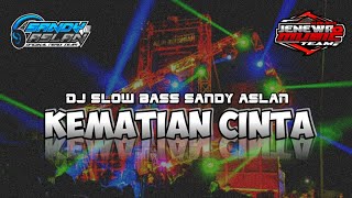 Download lagu DJ KEMATIAN CINTA SLOW BASS SANDY ASLAN || JENEWA MUSIC TEAM mp3