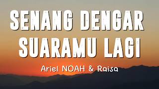 Download lagu Ariel NOAH & Raisa - senang dengar suaramu lagi (OST. Dilan ITB 1997) Lyrics mp3