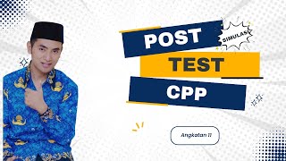 POST TEST PEMBEKALAN CPP (Simulasi)