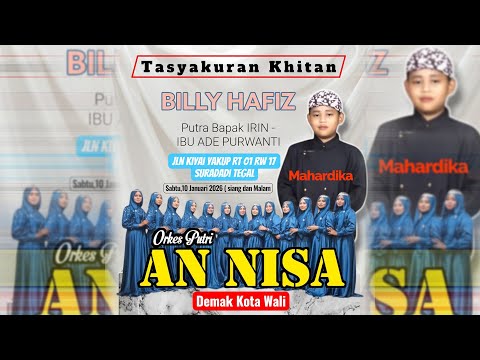 LIVE ORKES PUTRI AN NISA DEMAK KHITANAN BILLY HAFIZ MAHARDIKA - SURADADI TEGAL 10 JANUARI 2026
