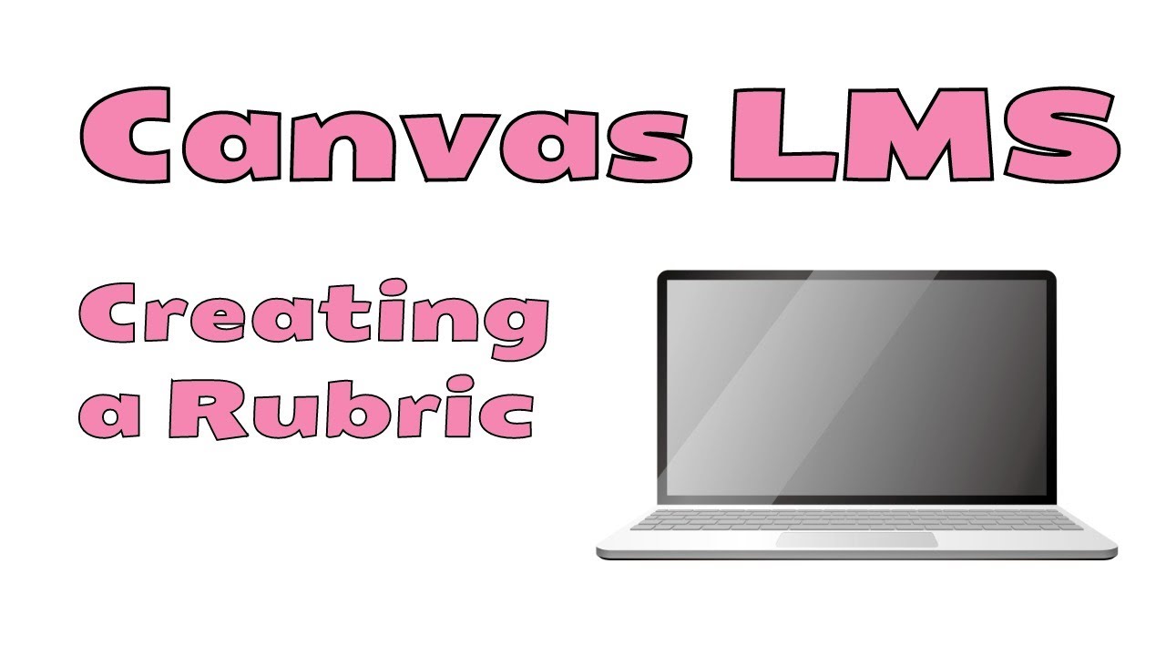 Canvas LMS (Free Version) by Instructure - Rubrics