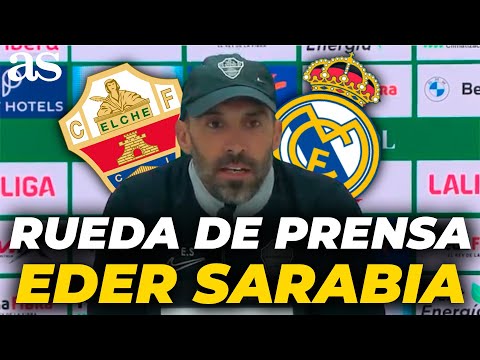 EDER SARABIA, RUEDA DE PRENSA COMPLETA | PREVIA ELCHE CF VS REAL MADRID