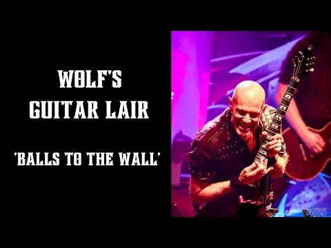 Wolf's Guitar Lair Balls to the Wall Riff