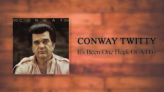 Conway Twitty - It's Been One Heck Of A Day