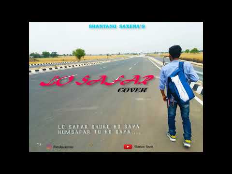 Shantanu Saxena Shantanu Saxena's - Lo Safar