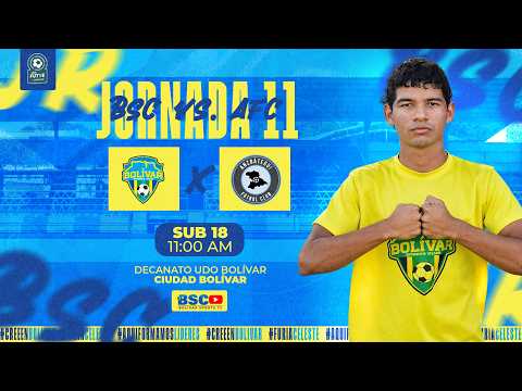 BOLÍVAR SC VS ANZOÁTEGUI FC JORNADA 11 | LIGA FUTVE JUNIOR 2026 | CATEGORÍA SUB 18