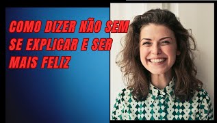 Cansado de se sentir sobrecarregado, estressado e frustrado? Aprenda a dizer não!