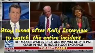 Kelly "You are trying to divide us!" To Maxine Waters