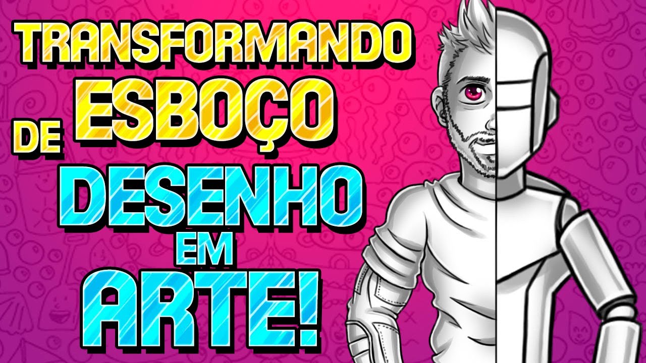 Transformando Esboço de Desenho em Arte