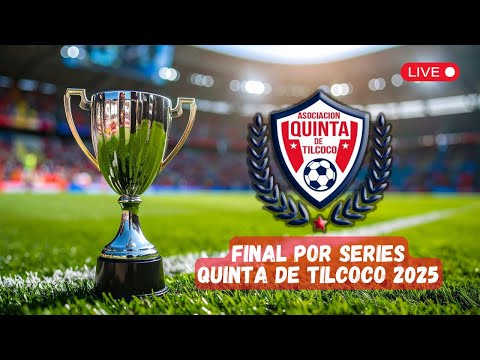 🔴 EN VIVO | Finales Torneo Comunal Quinta de Tilcoco 2025 🏆 | Fútbol Amateur O’Higgins