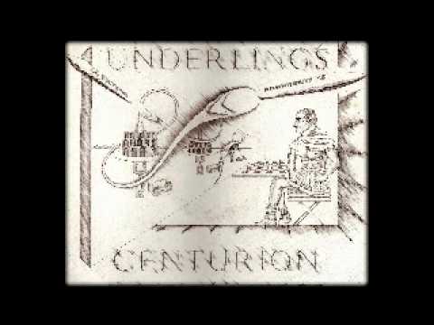 The Underlings - Centurion
